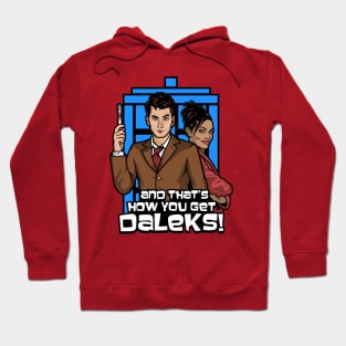 thats how you get daleks Hoodie